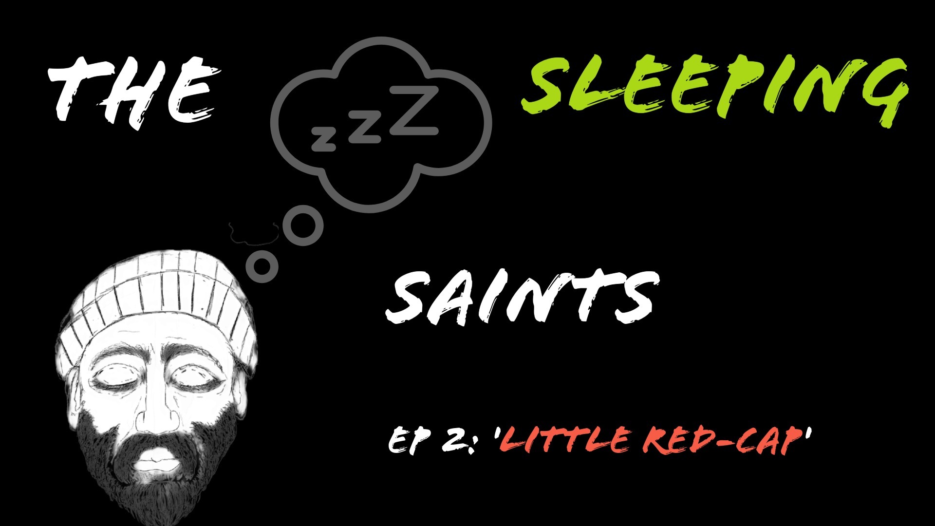 little red-cap; sleeping saints; saint of sixth
